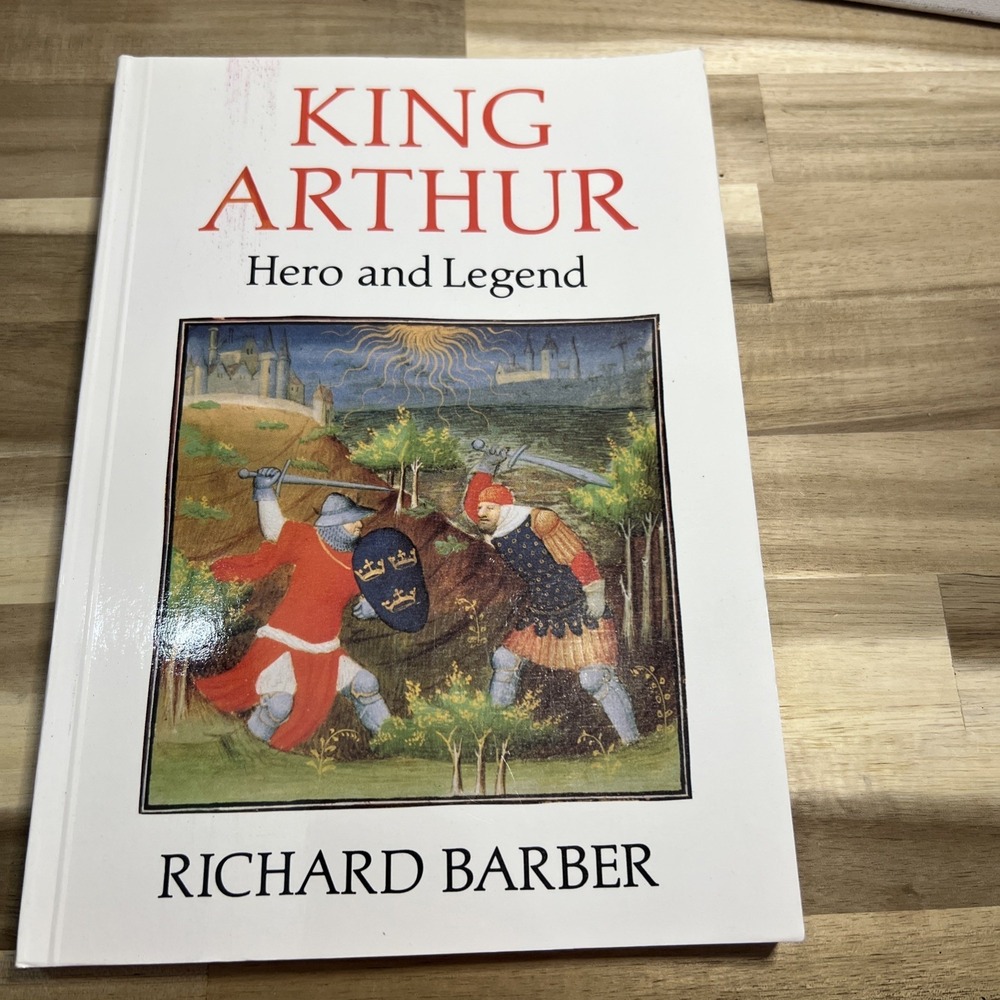 King Arthur: Hero and Legend by Richard Barber (1986, Trade Paperback)